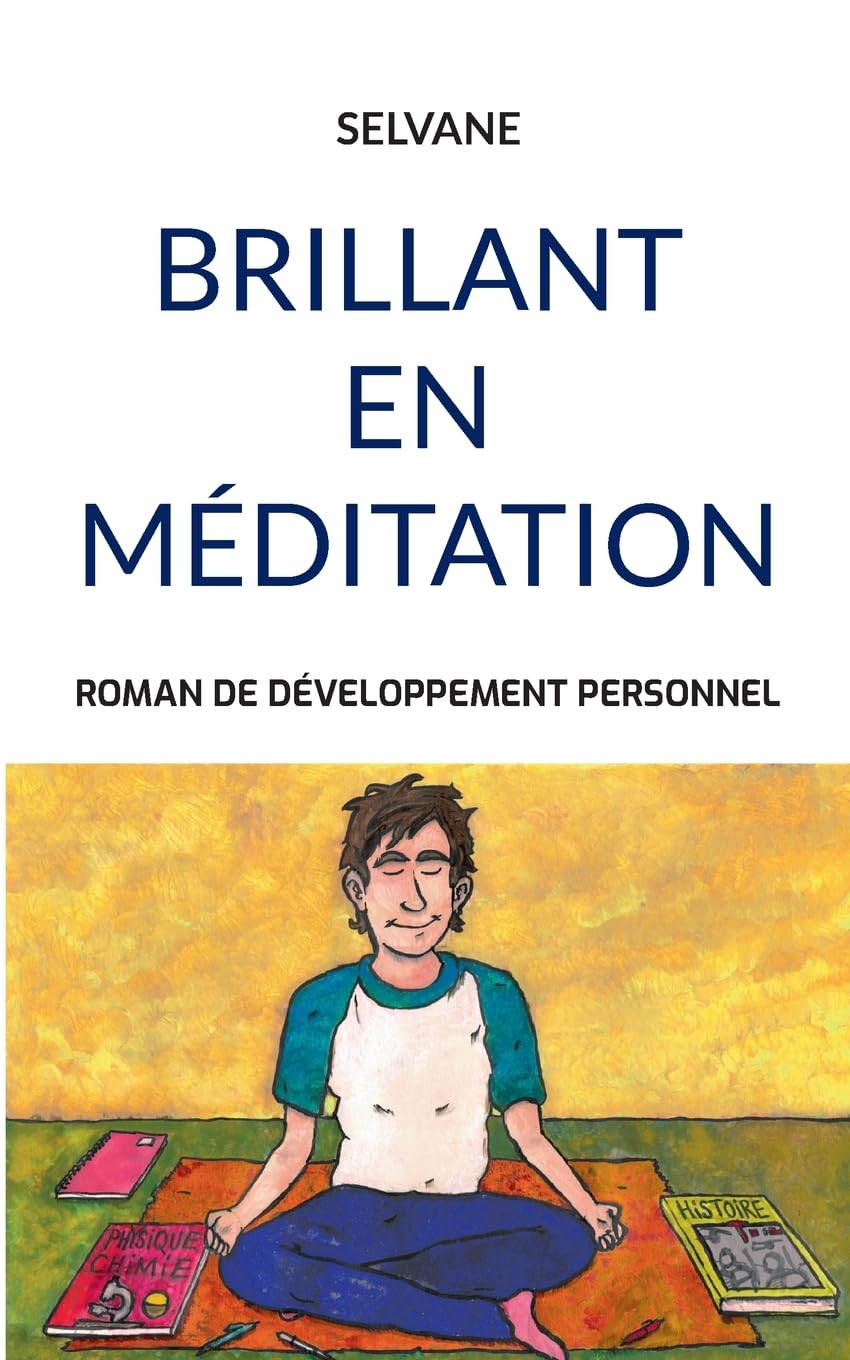 Brillant en méditation: Roman de développement personnel
