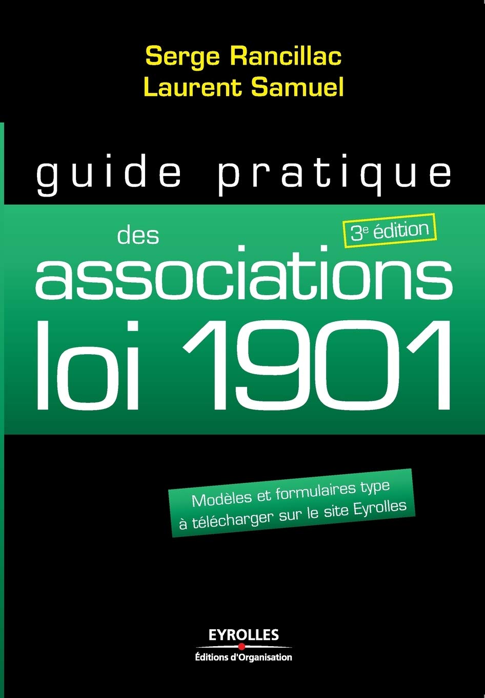 Guide pratique des associations loi 1901 : Modèles et formulaires type à télécharger sur le site Eyrolles