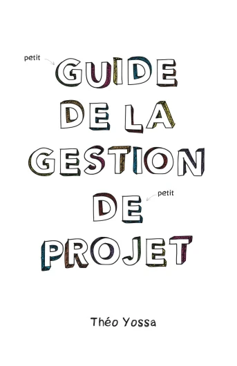 Guide de la gestion de "petit" projet