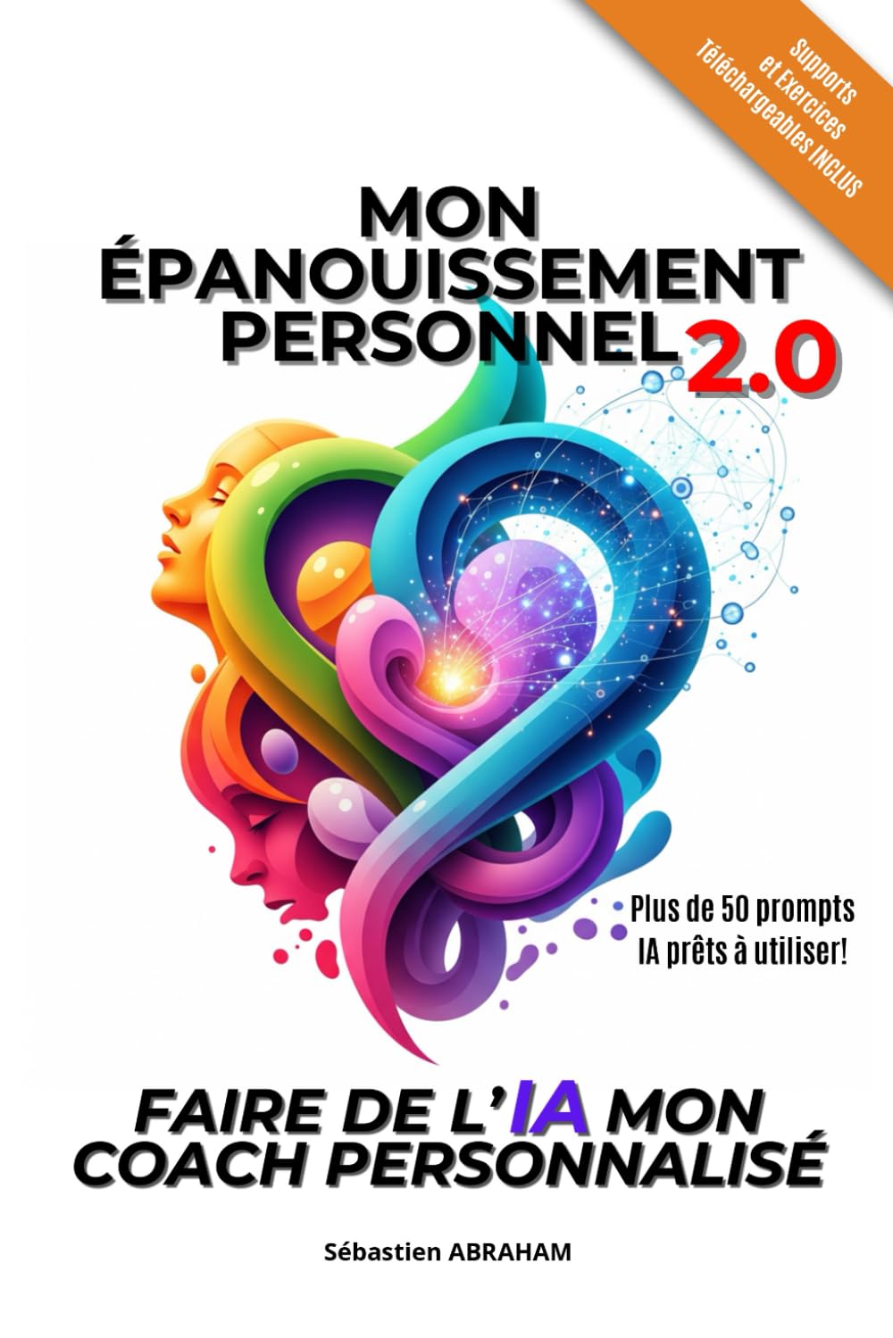 Mon Épanouissement Personnel 2.0: Faire de L’Intelligence Artificielle mon Coach Personnalisé