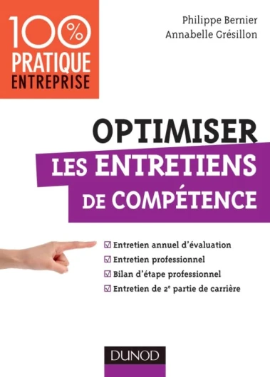 Optimiser les entretiens de compétence - Entretien annuel d'évaluation - Bilan d'étape professionnel: Entretien annuel d'évaluation - Bilan d'étape professionnel - Entretien de 2e partie de carrière