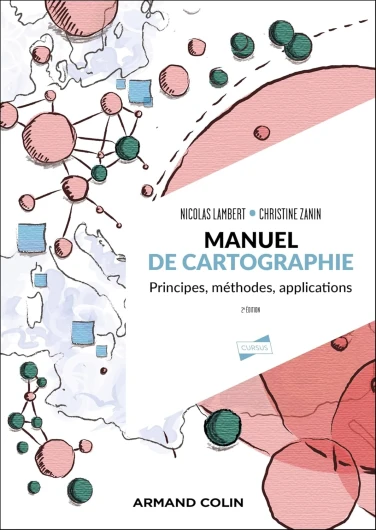 Manuel de cartographie - 2éd.: Principes, méthodes, applications