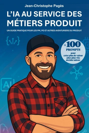 L’IA au service des métiers produit: Un guide pratique pour les PM, PO et autres aventuriers du produit