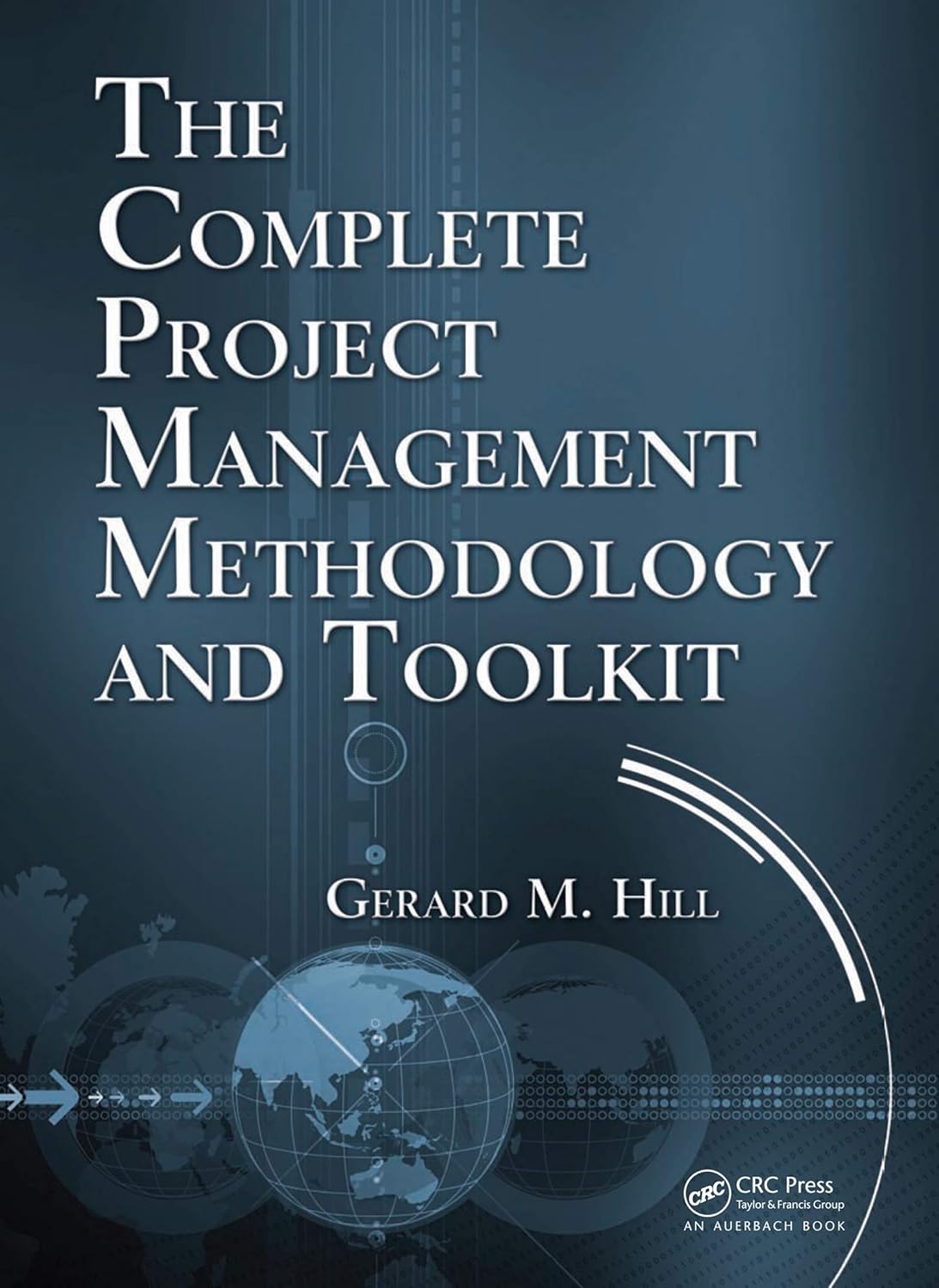 The Complete Project Management Methodology and Toolkit (English Edition)