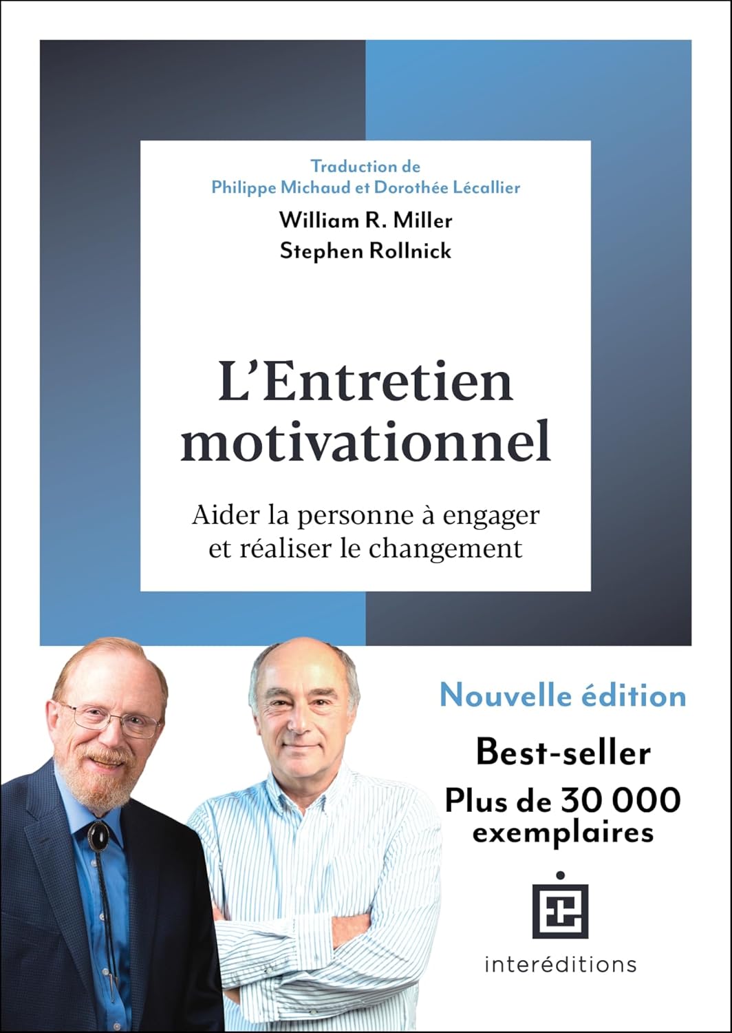 L'entretien motivationnel - 3e éd.: Aider la personne à engager et réaliser le changement