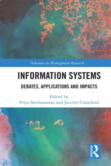 Information Systems: Debates, Applications and Impacts (English Edition)