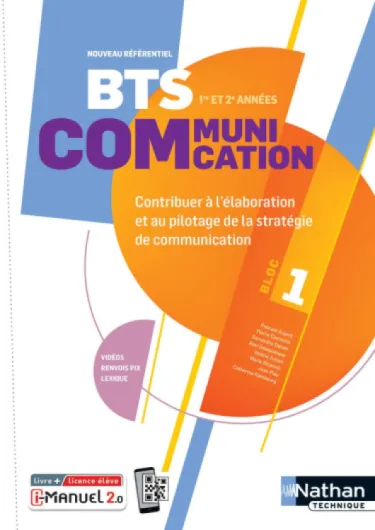 Bloc 1 - Contribuer à l'élaboration et au pilotage de la stratégie de communication - BTS Communication 1re et 2e années