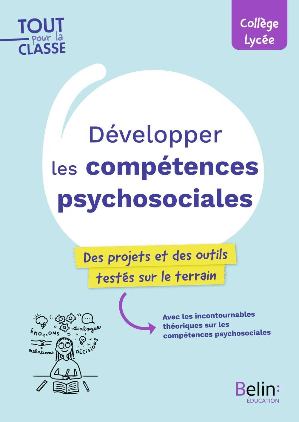 Développer les compétences psychosociales: Des projets et des outils testés sur le terrain