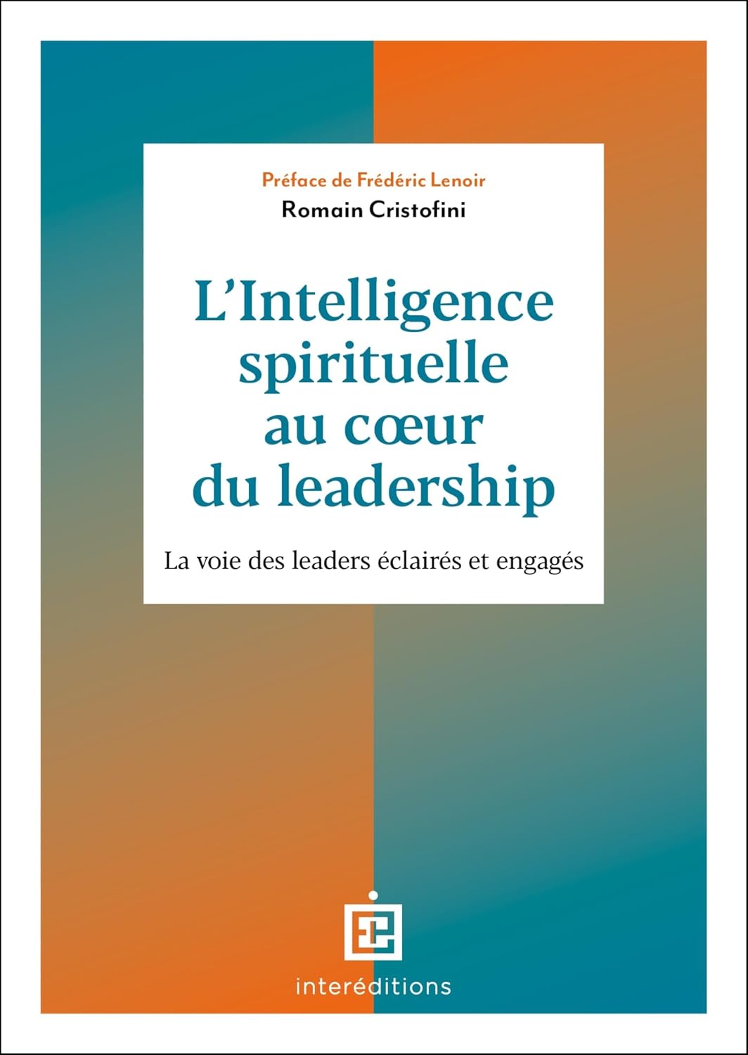 L'intelligence spirituelle au coeur du leadership