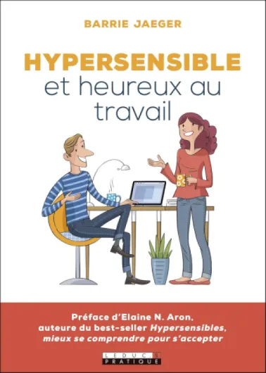 Hypersensible et heureux au travail
