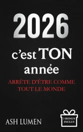 2026 : C’est TON année — Arrête d'Être Comme Tout le Monde │Le livre de développement personnel qui te réveille, te pousse à tout changer et fait de 2026 l’année où ta vie bascule