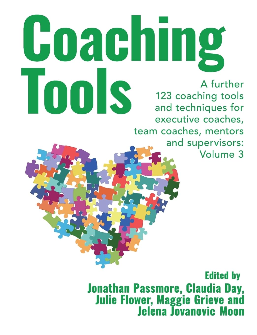 Coaching Tools: 123 coaching tools and techniques for executive coaches, team coaches, mentors and supervisors: WeCoach! Volume 3