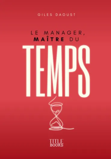 Le Manager, Maître du Temps