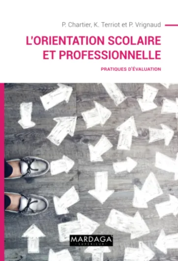L'orientation scolaire et professionnelle: Pratiques d'évaluation