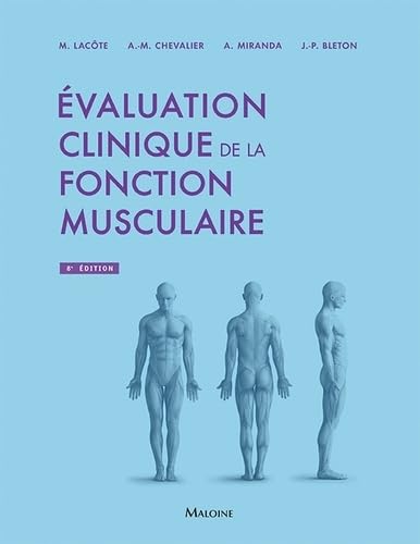 Evaluation clinique de la fonction musculaire, 8e éd.