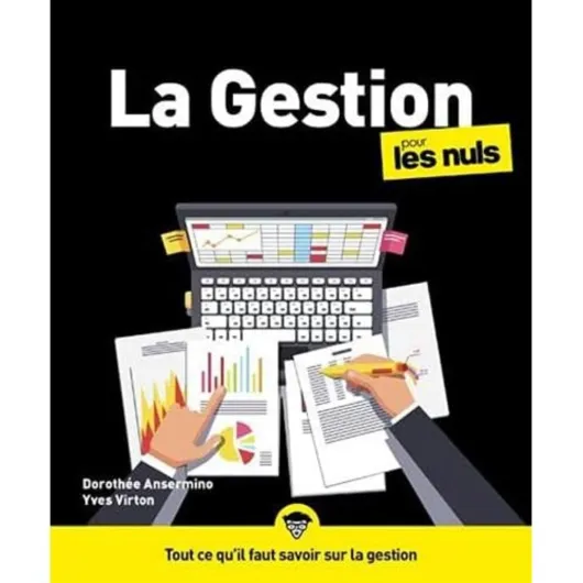 La gestion pour les Nuls : Livre de gestion, Découvrir les bases de la gestion, Devenir un gestionnaire averti grâce aux bases de la finance d'entreprise, du contrôle de gestion et du budget