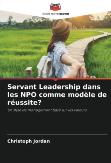 Servant Leadership dans les NPO comme modèle de réussite?: Un style de management basé sur les valeurs