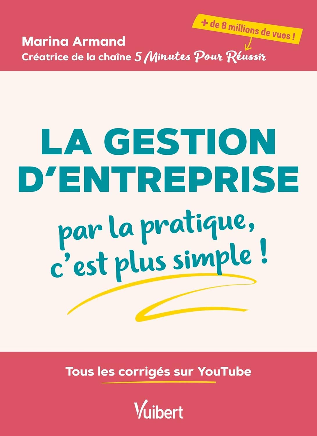 La Gestion d’entreprise : par la pratique, c’est plus simple !: Tous les corrigés sur YouTube