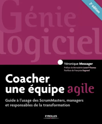 Coacher une équipe agile: Guide à l'usage des ScrumMasters, managers et responsables de la transformation (Génie logiciel)