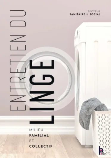 Entretien du linge - Milieu familial et collectif