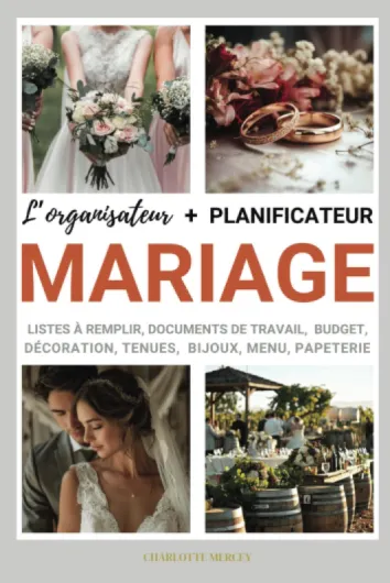 Planificateur de mariage: Un wedding planner en français à remplir pour organiser son mariage de A à Z sur plus de 14 mois : bucket list, carnet d'adresse, to do list