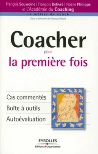 Coacher pour la première fois: Cas commentés - Boîte à outils - Autoévaluation