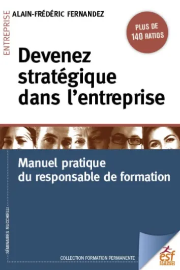 Devenez stratégique dans l'entreprise - Manuel pratique du responsable formation