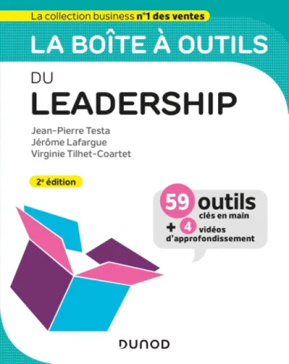 La boîte à outils du Leadership - 2e éd - - 59 outils et méthodes: 59 outils et méthodes