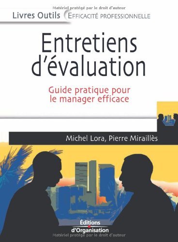 Entretiens d'évaluation : Guide pratique pour le manager efficace (Efficacité professionnelle)