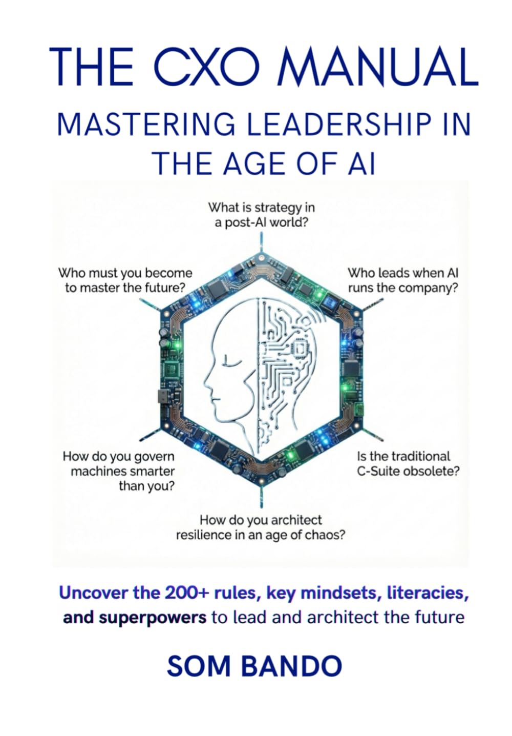 The CXO Manual: Mastering Leadership in the Age of AI