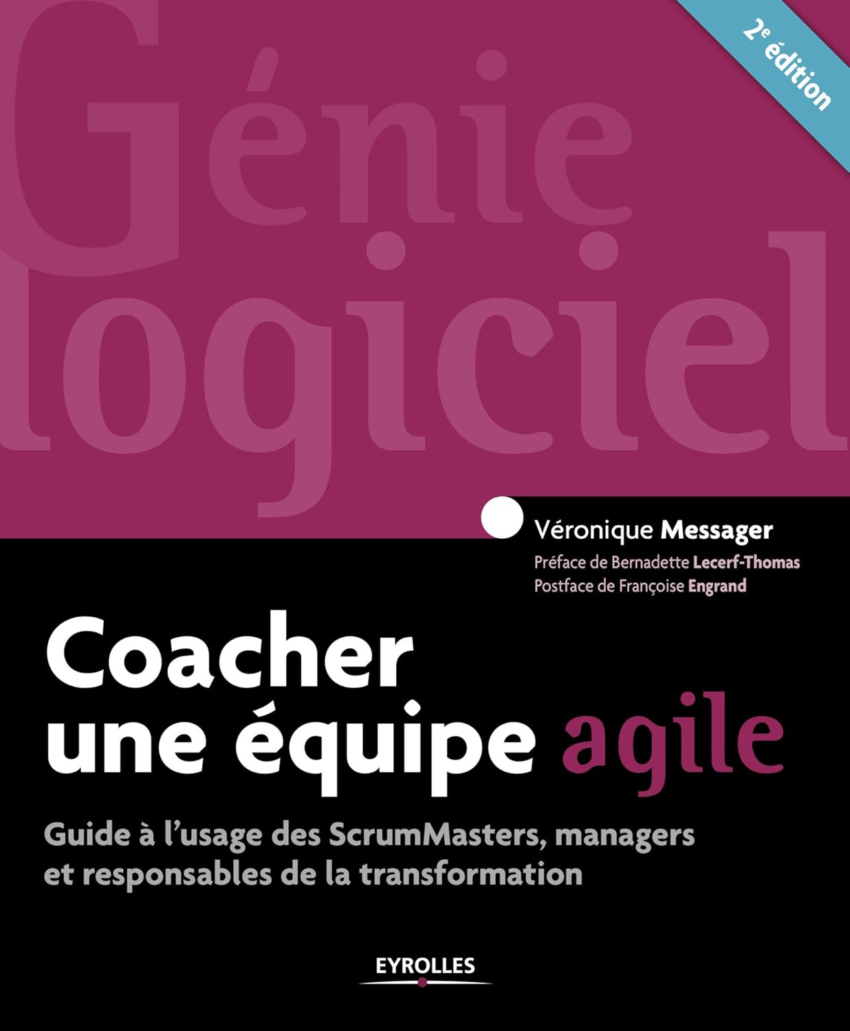 Coacher une équipe agile: Guide à l'usage des ScrumMasters, managers et responsables de la transformation (Génie logiciel)