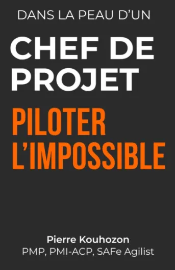 Dans la peau d'un chef de projet: Piloter l'impossible - Apprendre la gestion de projet à travers le récit d'une crise