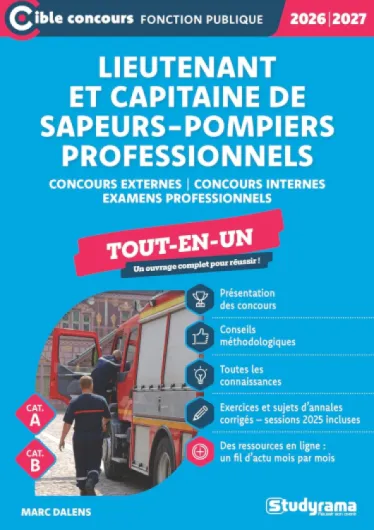 Lieutenant et capitaine de sapeurs-pompiers professionnels – Tout-en-un (Catégories A et B – Concours 2026-2027): Concours externes – Concours internes – Examens professionnels