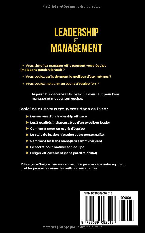 Leadership et Management: Comment bien manager et devenir un excellent leader pour diriger et motiver son équipe