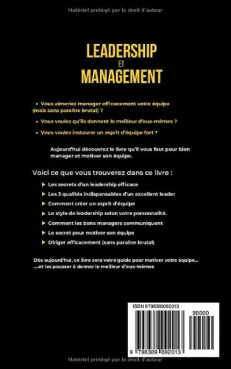 Leadership et Management: Comment bien manager et devenir un excellent leader pour diriger et motiver son équipe